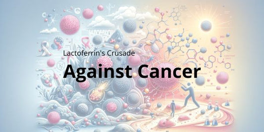 Lactoferrin's Crusade Against Cancers - Lactoferrin Co.